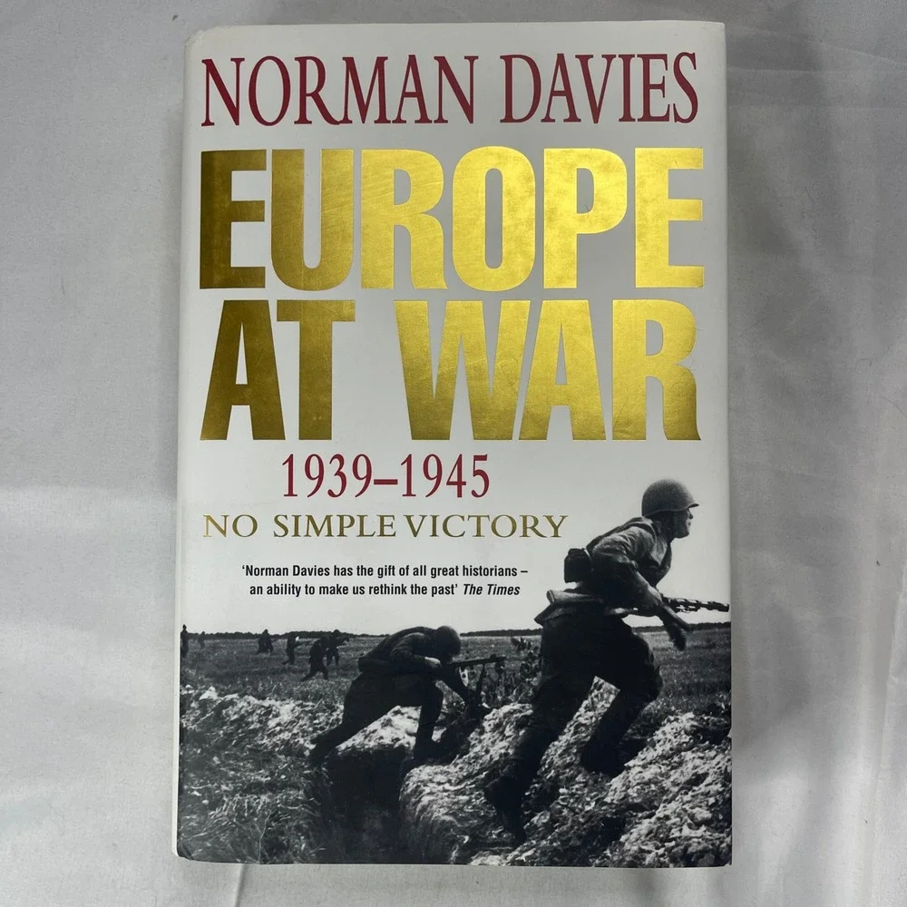 Europe at War 1939-1945 No Simple Victory Norman Davies Hardcover WWII History
